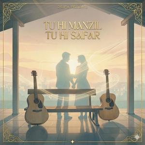 Tu Hi Manzil Tu Hi Safar