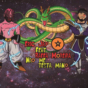 Não Me Testa Mano (feat. Raffa Moreira)