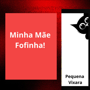 Minha Mãe Fofinha! (Remix)