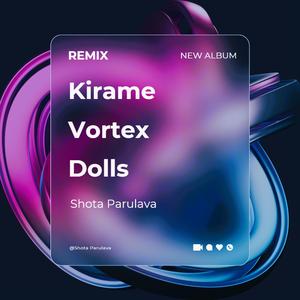 Vortex Dolls (feat. Kirame)