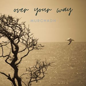Over Your Way