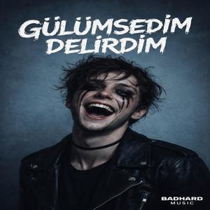 Gülümsedim Delirdim
