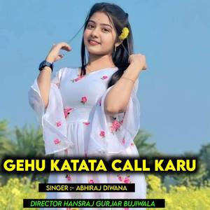 Gehu katata call karu