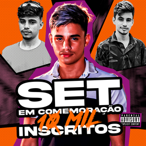 Set em Comemoração dos 10 Mil Inscritos (feat. Mc Magrinho, MC Kalzin & MC Menor MT)