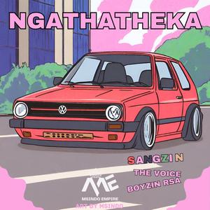 Ngathatheka (feat. Boyzin RSA & The Voice)