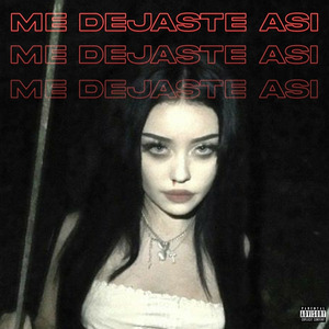 Me Dejaste Asi