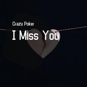 I MISS YOU