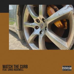 Watch the Curb (feat. Chris Rockwell)