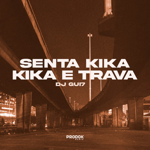 Senta Kika, Kika e Trava