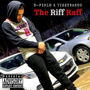 The Riff Raff (feat. TizzyBando)