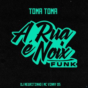Toma Toma (feat. DJ Negritinho & MC Viny DS)