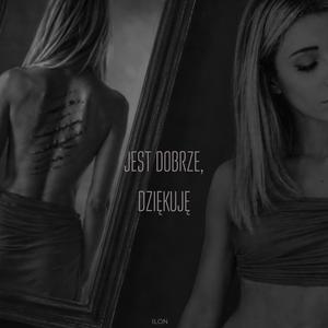 Jest dobrze, dziękuję