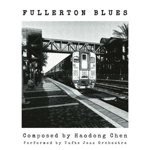 Fullerton Blues (featuring Tufts Jazz Orchestra)