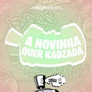 A Novinha Quer Kaozada