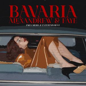 Bavaria (feat. Alexandrew & Faye)