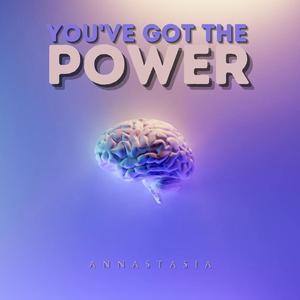 You've Got The Power