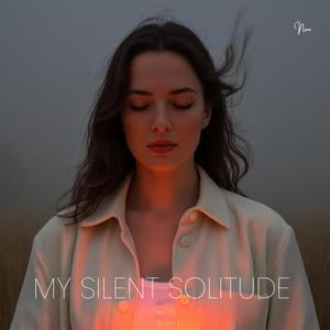 My Silent Solitude