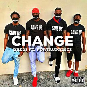Change (feat. Portauprinc3)