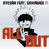 AyeSam - All Out