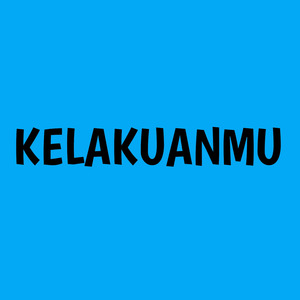 Kelakuanmu