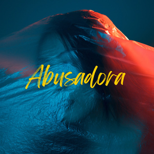 Abusadora