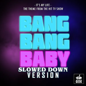 It's My Life (From "Bang Bang Baby") (Slowed Down Version)
