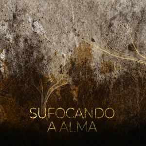Sufocando a Alma
