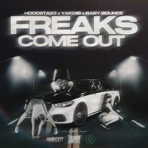 Freaks come out (feat. Baby bounce & Yako18)