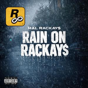 Rain On Rackay$
