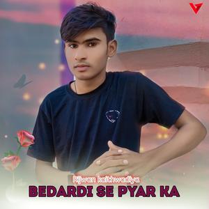Bedardi Se Pyar Ka