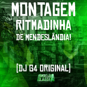 Montagem - Ritmadinha de Mendeslândia!