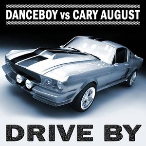 Drive By (Danceboy vs Cary August) (Crystal Lake Club Remix)