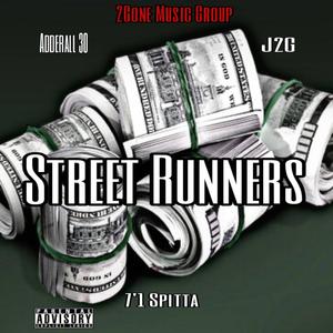 Street Runner (feat. Jay2Gone, Adderall 30 & 7'1 Spitta)