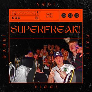 SUPERFREAK! (feat. Gabbi)