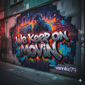 We keep on movin