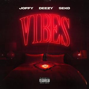 VIBES (feat. General Deezy & Seko)