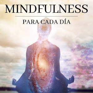 Mindfulness para Cada Día Vol.1