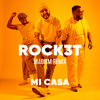 Mi Casa - ROCK3T (Madism Remix)
