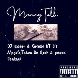 Money Talks (feat. MegaB, Tebza DE Rock & Peace PeaKay)