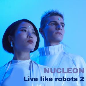 Live like robots 2 (Instrumental)