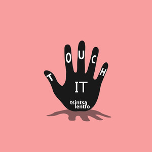 Touch It Tsintsa Lentfo