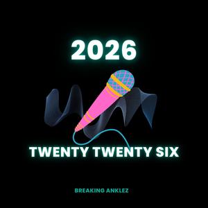 Twenty Twenty Six