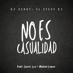 No Es Casualidad (feat. Laura Luz & Maikel Lopez)