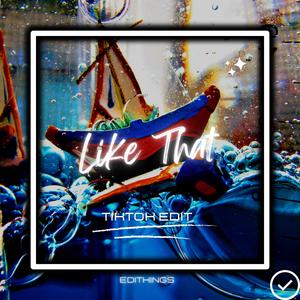 Like That (Tik Tok Edit) (Remix)