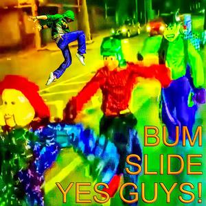 Heed this warning.. The Bumslide attracts Goblins and they are violent! (feat. Goblin Hunter Wayne Taylor & A warning to all Bumsliders and Bumgang Nation)