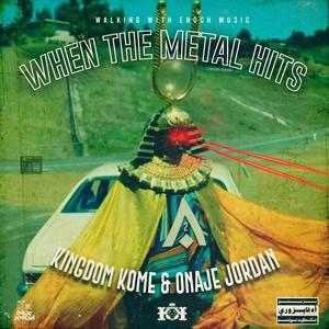 When The Metal Hits (feat. Onaje Jordan)