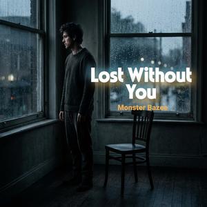 Lost Without You