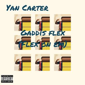 Gaddis Flex (Flex on em)