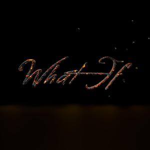 What If