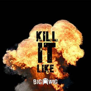 Kill It Like